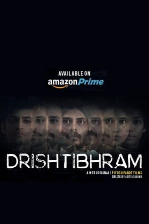 Drishtibhram (2019) Season 1 Hindi Web Series | [Complete]