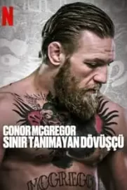 Conor McGregor: Sınır Tanımayan Dövüşçü