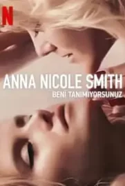 Anna Nicole Smith: Beni Tanımıyorsunuz