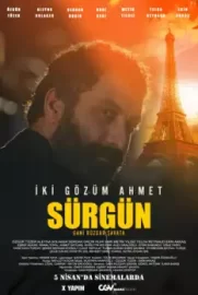 Iki Gözüm Ahmet, Sürgün
