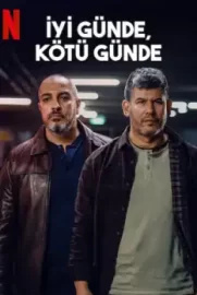 İyi Günde, Kötü Günde