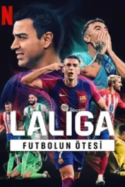 LaLiga: Futbolun Ötesi