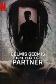 Gelmiş Geçmiş En Kötü Partner