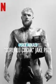 Perde Arkası: “Sorunlu Çocuk” Jake Paul