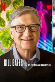 Bill Gates ile Geleceğe Dair Sohbetler