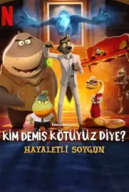 Kim Demiş Kötüyüz Diye? – Hayaletli Soygun