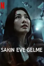 Sakın Eve Gelme