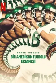 Aaron Rodgers: Bir Amerikan Futbolu Efsanesi