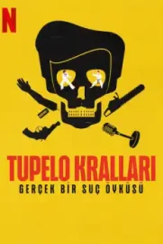 Tupelo Kralları: Gerçek Bir Suç Öyküsü